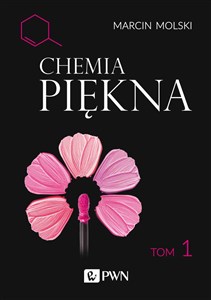 Chemia Piękna Tom 1 Podział związków ze względu na budowę i funkcję books in polish