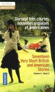 Dix-sept tres courtes nouvelles anglaises et américaines vol 3 literatura dwujęzyczna angielski/francuski  