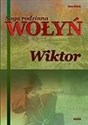 Saga rodzinna. Wołyń. Wiktor T.2 Tw Polish Books Canada