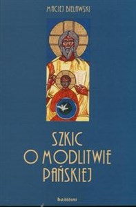 Szkic o Modlitwie Pańskiej  