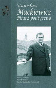 Stanisław Mackiewicz Pisarz polityczny Bookshop