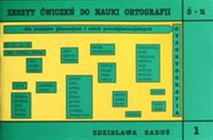 Zeszyt ćwiczeń do nauki ortografii Zeszyt 1 ó - u Gimnazjum, szkoła ponadgimnazjalna  