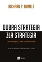 Dobra strategia zła strategia Czym się różnią i jakie to ma znaczenie - Richard P. Rumelt