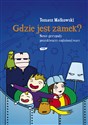 Gdzie jest zamek? Nowe przygody poszukiwaczy zaginionej wazy  