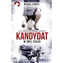 Kandydat - w imię zasad - Michał Łowicz