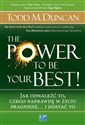 The Power to Be Your Best Jak odnaleźć to, czego naprawdę w życiu pragniesz… i dostać to.  