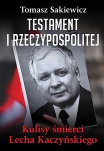 Testament I Rzeczypospolitej Kulisy śmierci Lecha Kaczyńskiego to buy in Canada