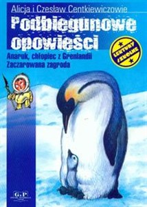 Podbiegunowe opowieści Anaruk, chłopiec z Grenlandii Zaczarowana zagroda polish usa