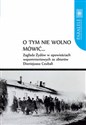 O tym nie wolno mówić... Zagłada Żydów w opowieściach wspomnieniowych ze zbiorów Dionizjusza Czubali books in polish