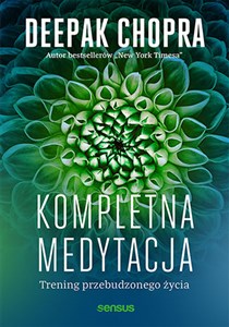 Kompletna medytacja Trening przebudzonego życia Bookshop