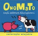 OnoMaTo czyli zabawa dźwiękami Zwierzęta wiejskie bookstore