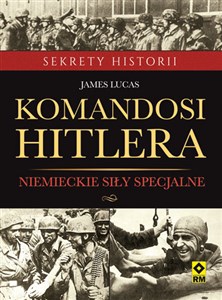 Komandosi Hiltera Niemieckie siły specjalne buy polish books in Usa