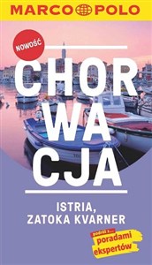 Chorwacja Istria Zatoka Kvarner Podróż z poradami ekspertów  