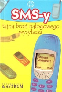 SMS-y tajna broń nałogowego wysyłacza  in polish