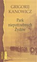 Park niepotrzebnych Żydów - Grigorij Kanowicz