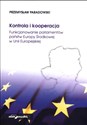 Kontrola i kooperacja Funkcjonowanie parlamentów państw Europy Środkowej w Unii Europejskiej online polish bookstore