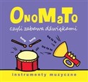 OnoMaTo czyli zabawa dźwiękami Instumenty muzyczne in polish