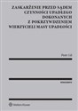 Zaskarżenie przed sądem czynności upadłego dokonanych z pokrzywdzeniem wierzycieli masy upadłości  