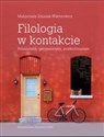 Filologia w kontakcie Polonistyka germanistyka postkolonializm - Małgorzata Zduniak-Wiktorowicz in polish