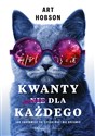 Kwanty nie dla każdego Jak zrozumieć to, czego nikt nie rozumie polish usa