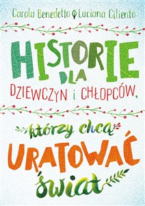 Historie dla dziewczyn i chłopców, którzy chcą uratować świat to buy in Canada