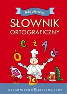 Mój pierwszy słownik ortograficzny 