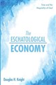 The Eschatological Economy   