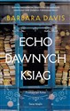 Echo dawnych ksiąg  - Barbara Davis