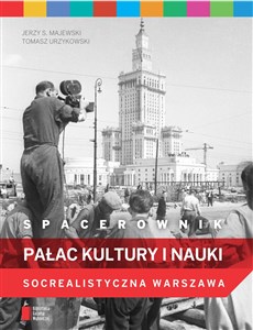 Spacerownik. Pałac Kultury i Nauki. Socrealistyczna Warszawa Canada Bookstore