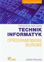 Technik informatyk Oprogramowanie biurowe Podręcznik do nauki zawodu to buy in USA