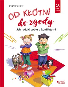 Od kłótni do zgody Jak radzić sobie z konfliktami. Ja i moje emocje Canada Bookstore