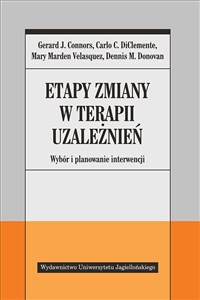 Etapy zmiany w terapii uzależnień Wybór i planowanie interwencji Polish Books Canada
