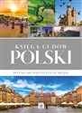 Księga cudów Polski Ponad 200 wspaniałych miejsc Polish bookstore