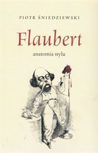 Flaubert anatomia stylu - Polish Bookstore USA