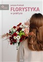 Florystyka w praktyce buy polish books in Usa