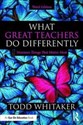 What Great Teachers Do Differently  - Todd Whitaker to buy in USA