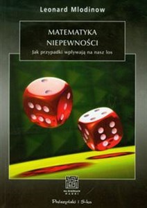 Matematyka niepewności Jak przypadki wpływają na nasz los online polish bookstore