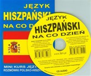 Język hiszpański na co dzień +CD Mini kurs językowy Rozmówki polsko-hiszpańskie chicago polish bookstore