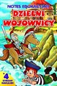 Notes edukacyjny Dzielni wojownicy books in polish