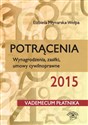 Potrącenia 2015 Wynagrodzenia, zasiłki, umowy cywilnoprawne bookstore