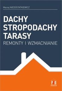 Dachy stropodachy tarasy Remonty i wzmacnianie - Polish Bookstore USA