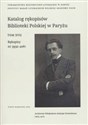 Katalog rękopisów Biblioteki Polskiej w Paryżu Tom XVII Rękopisy 3932-4061 to buy in USA