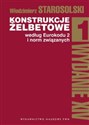 Konstrukcje żelbetowe według Eurokodu 2 i norm związanych Tom 1  