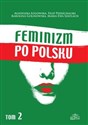 Feminizm po polsku Tom 2  