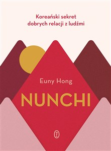 Nunchi Koreański sekret dobrych relacji z ludźmi to buy in USA