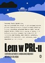 Lem w PRL-u czyli nieco prawdy w zwiększonej objętości  