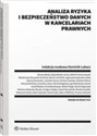 Analiza ryzyka i bezpieczeństwo danych w kancelariach prawnych - Roman Bieda, Edyta Bielak-Jomaa, Witold Chomiczewski, Włodzimierz Chróścik