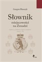 Słownik miejscowości na Żmudzi oparty na Herbarzu szlachty żmudzkiej Tom 1-6 Bookshop