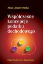 Współczesne koncepcje podatku dochodowego Niedyskryminowanie oszczędności i inwestycji w opodatkowaniu Polish Books Canada