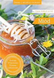 Smaki z mojego ogrodu. Miód - Polish Bookstore USA
